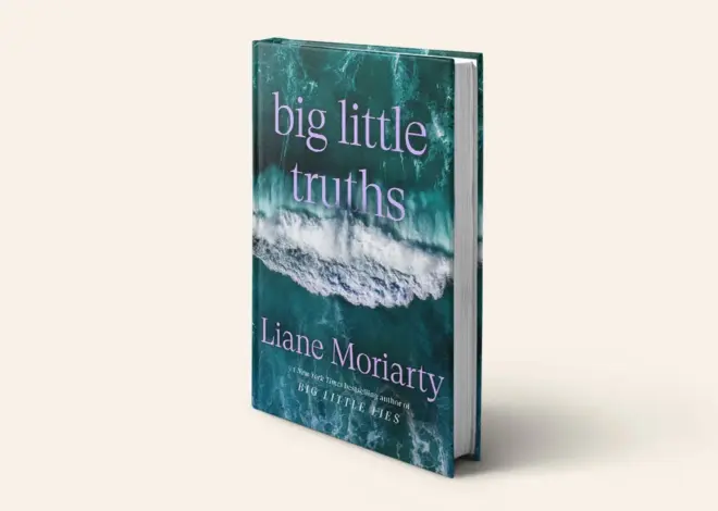 Why Liane Moriarty Broke Her Own Rules and Wrote a Sequel to ‘Big Little Lies’
